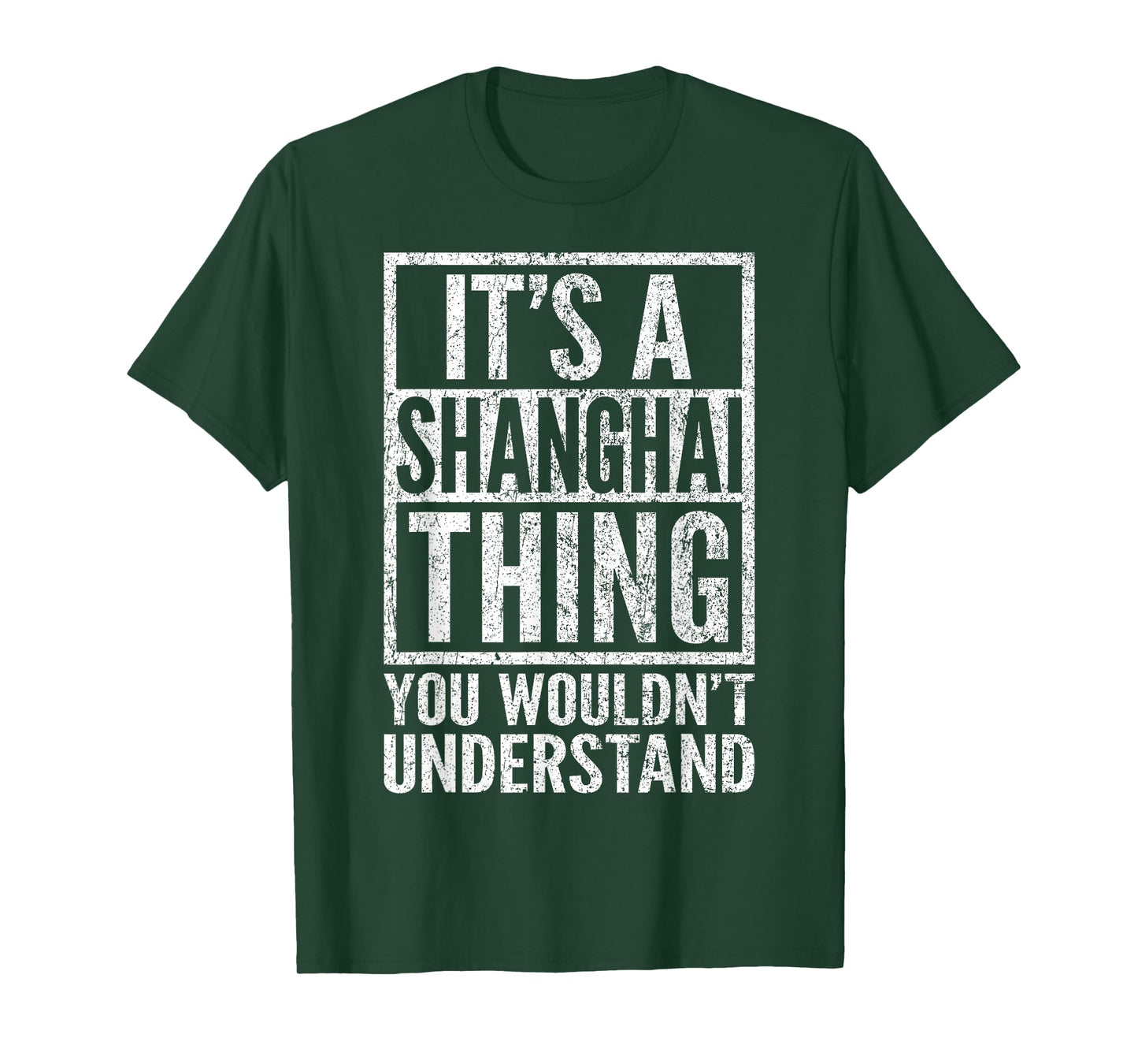 A Shanghai Thing You Wouldn't Understand - Shanghai's Saying T-Shirt