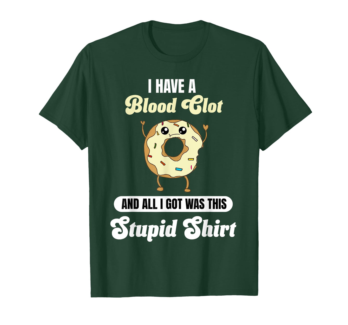 I Have a Blood Clot Recovery Funny Thrombus Quote Donut T-Shirt