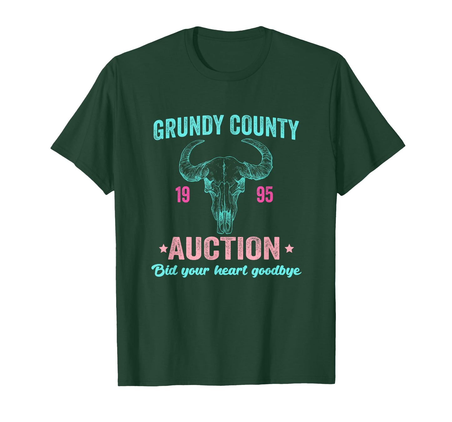 Grundy County 1995 Auction Bid Your Heart Goodbye Quote T-Shirt
