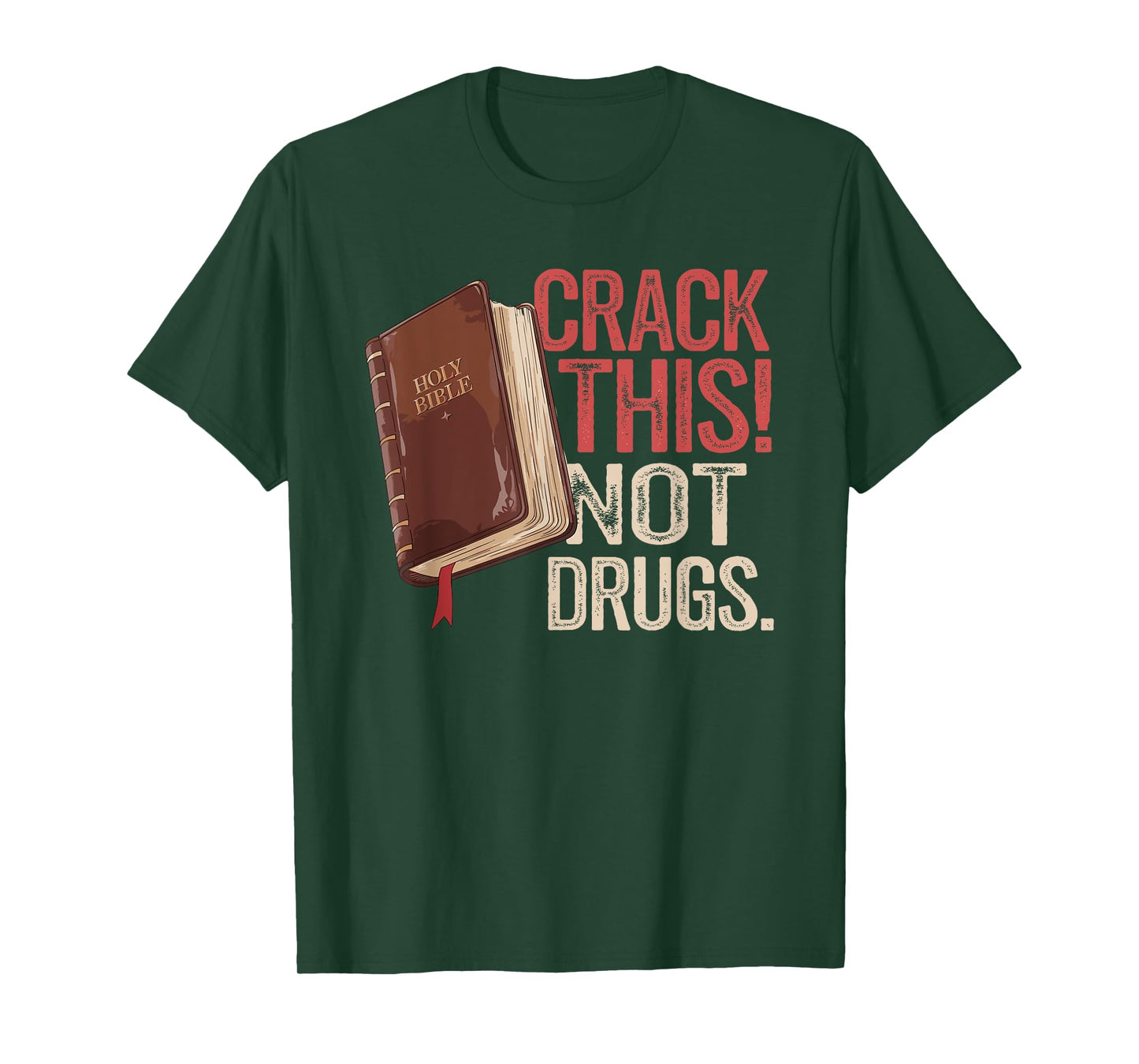 Crack This Not Drugs Holy Bible Christian God T-Shirt
