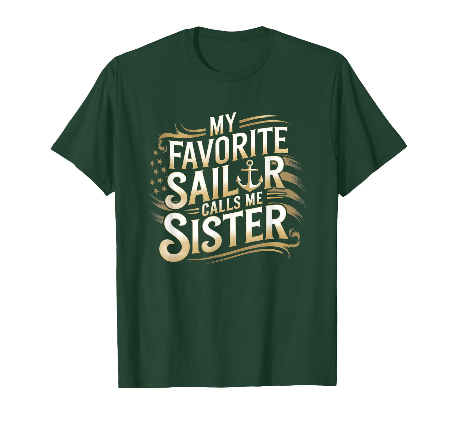 My Favorite Sailor Calls Me Sister Sailor Sister T-Shirt