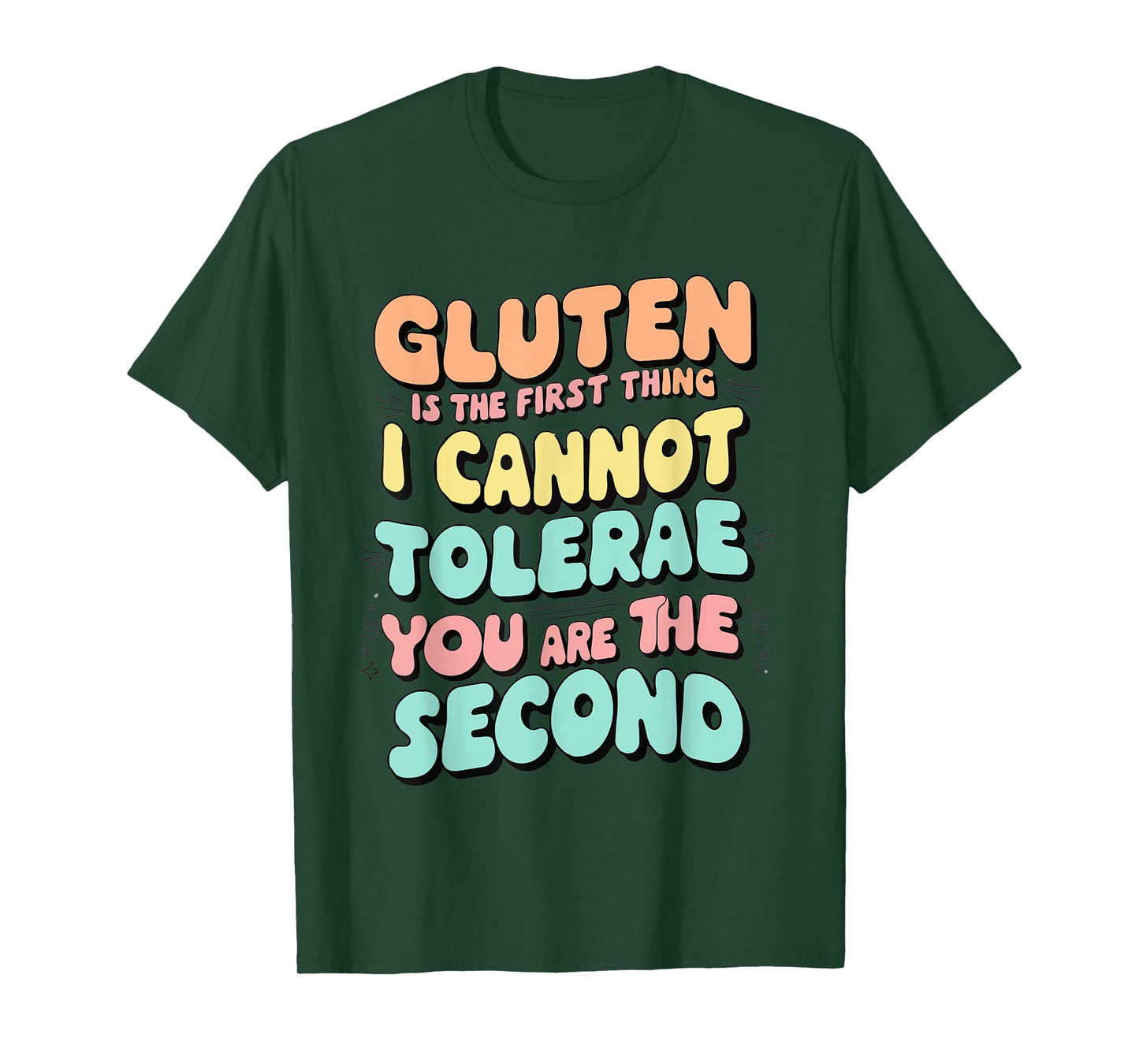Gluten Is The First Thing I Cannot Tolerate funny outfit T-Shirt