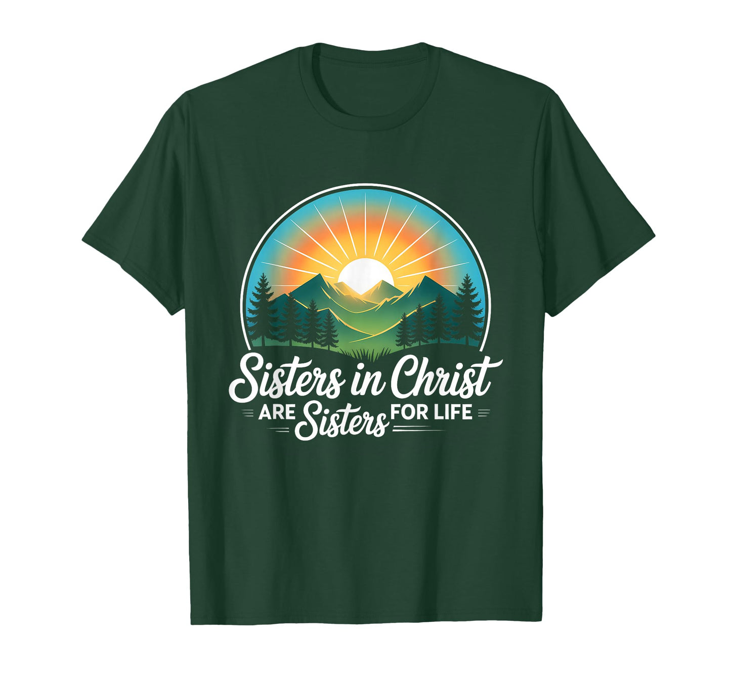 Sisters in Christ are Sisters for Life Jesus Christian Quote T-Shirt