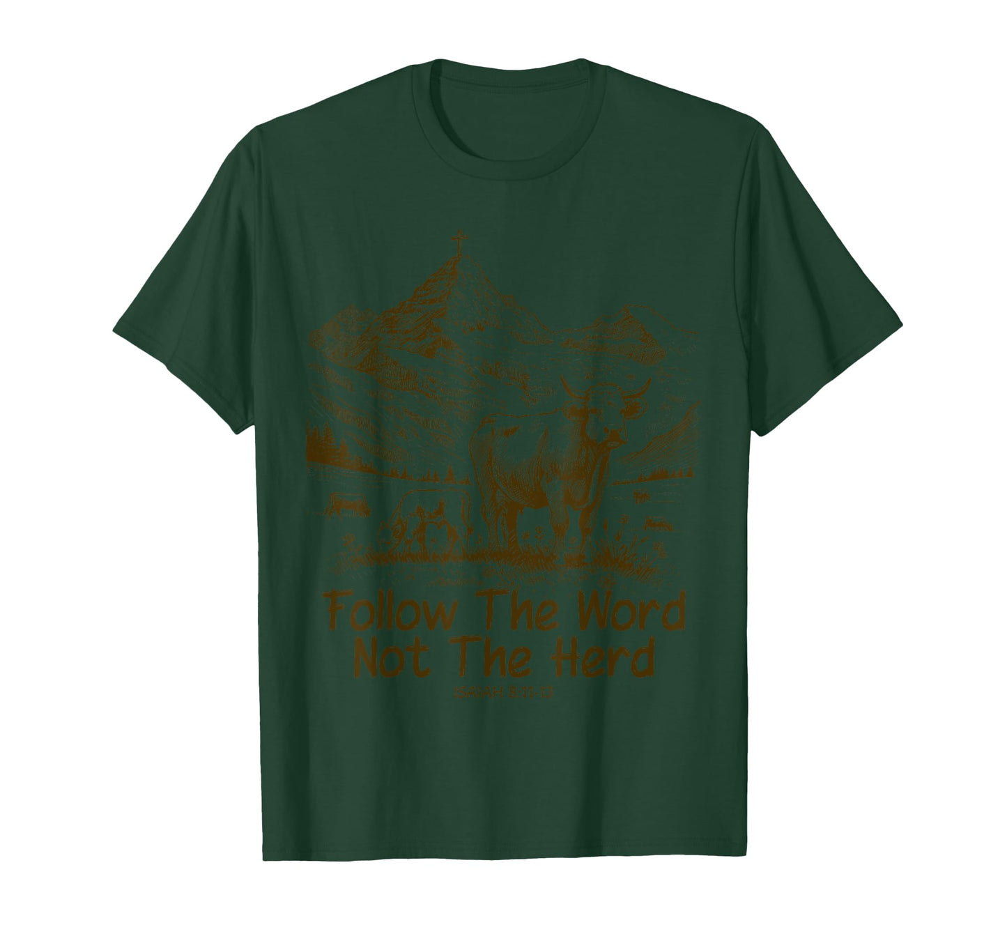 Isaiah 8:11–13, Follow The Word Not The Herd T-Shirt