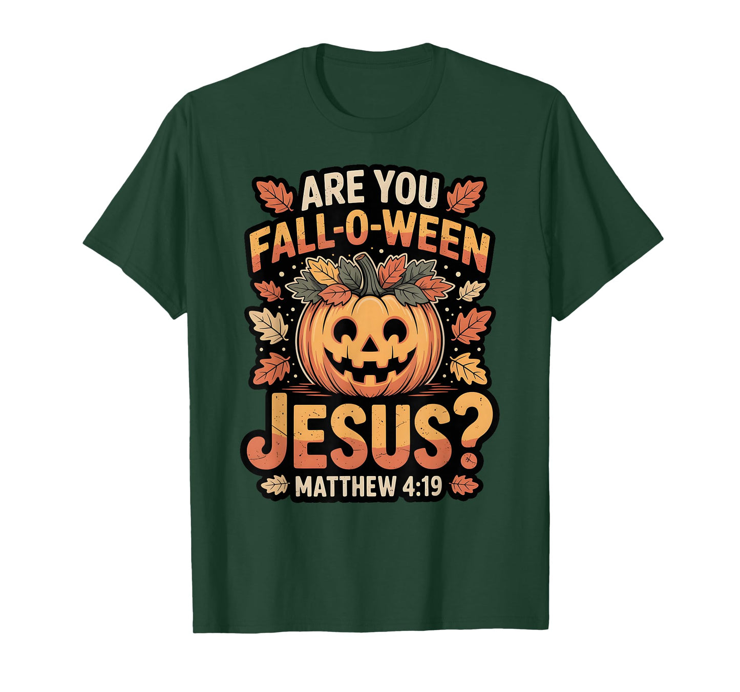 are You Fall-O-Ween Jesus Christian Halloween Pumpkin T-Shirt