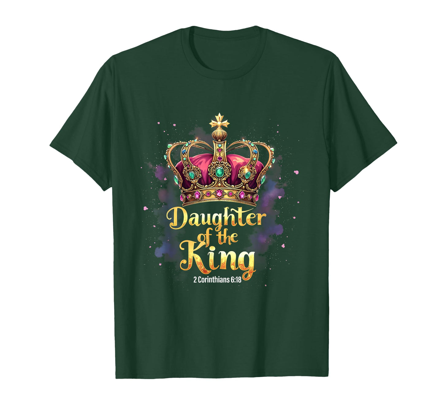 Daughter of the King Christian Jesus 2 Corinthians 6:18 T-Shirt