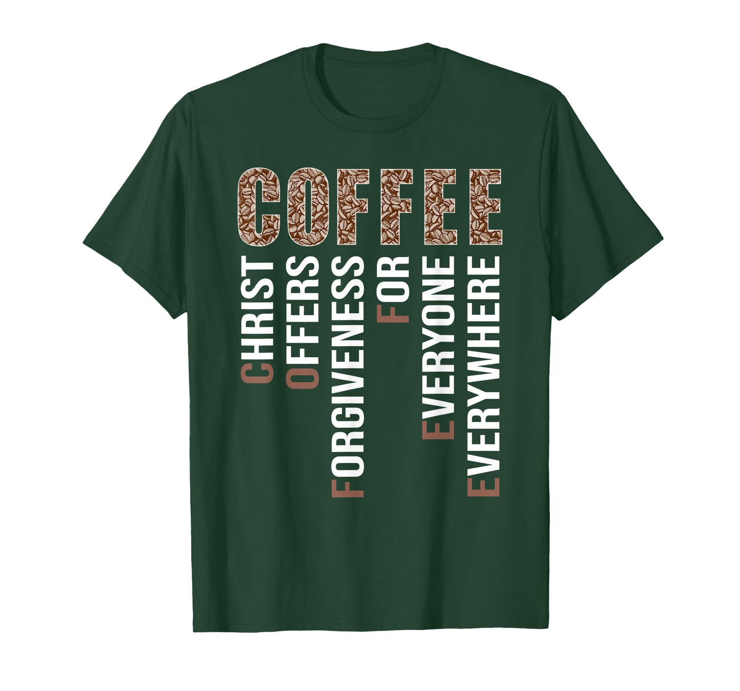 Coffee Christ Offers Orgiveness For Everyone Evererywhere T-Shirt