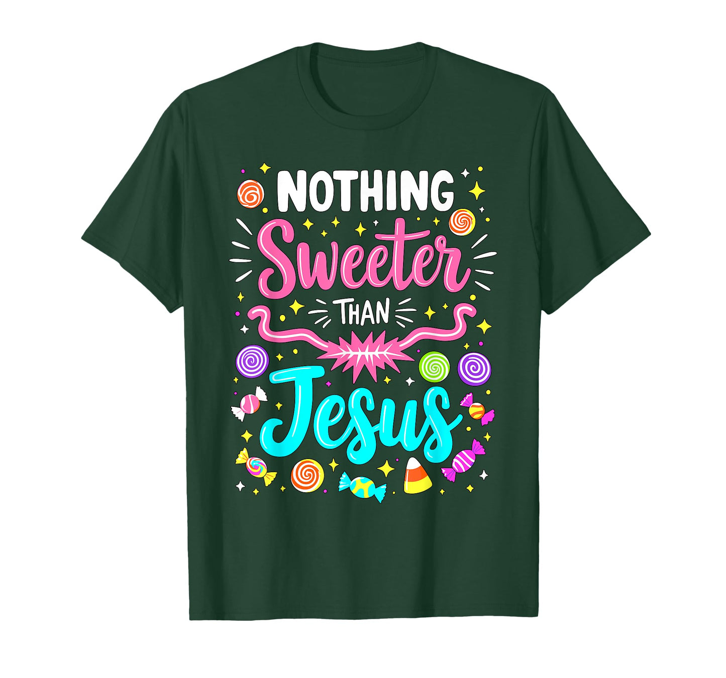 Nothing Sweeter than Jesus Christian Candy T-Shirt