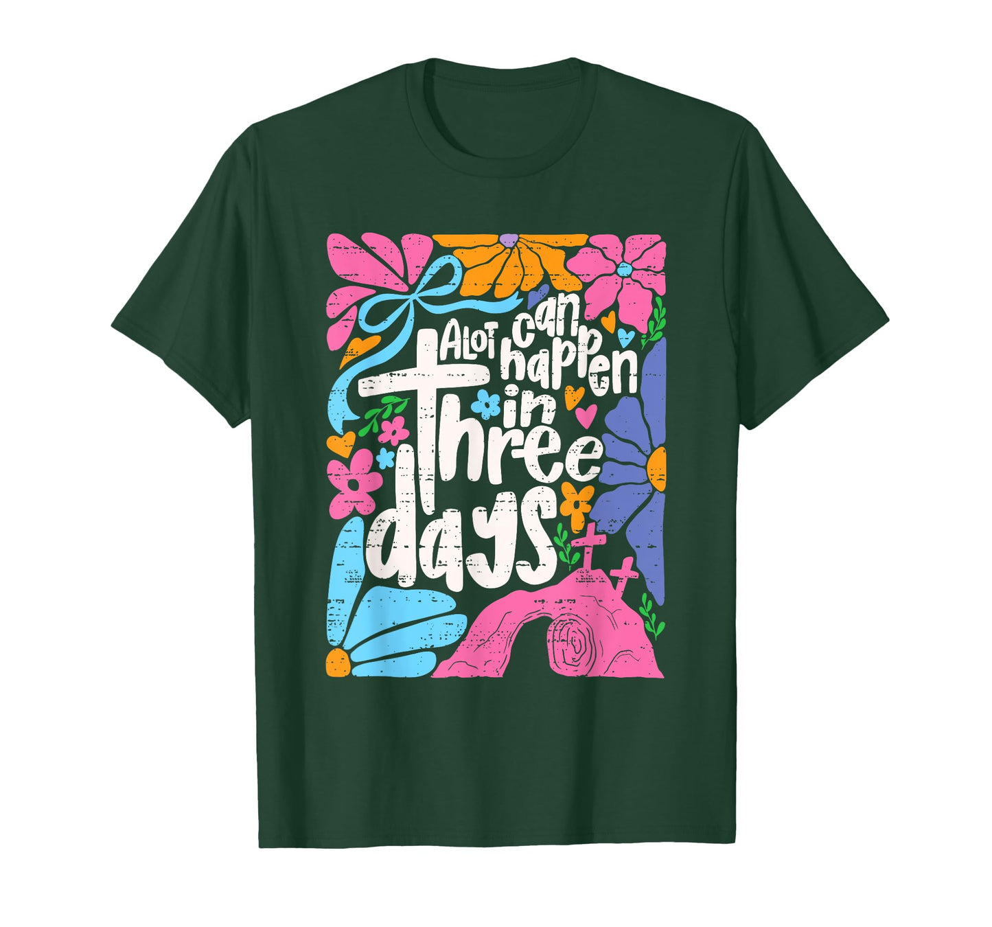 Easter A Lot Can Happen In 3 Days Jesus Christians Religious T-Shirt