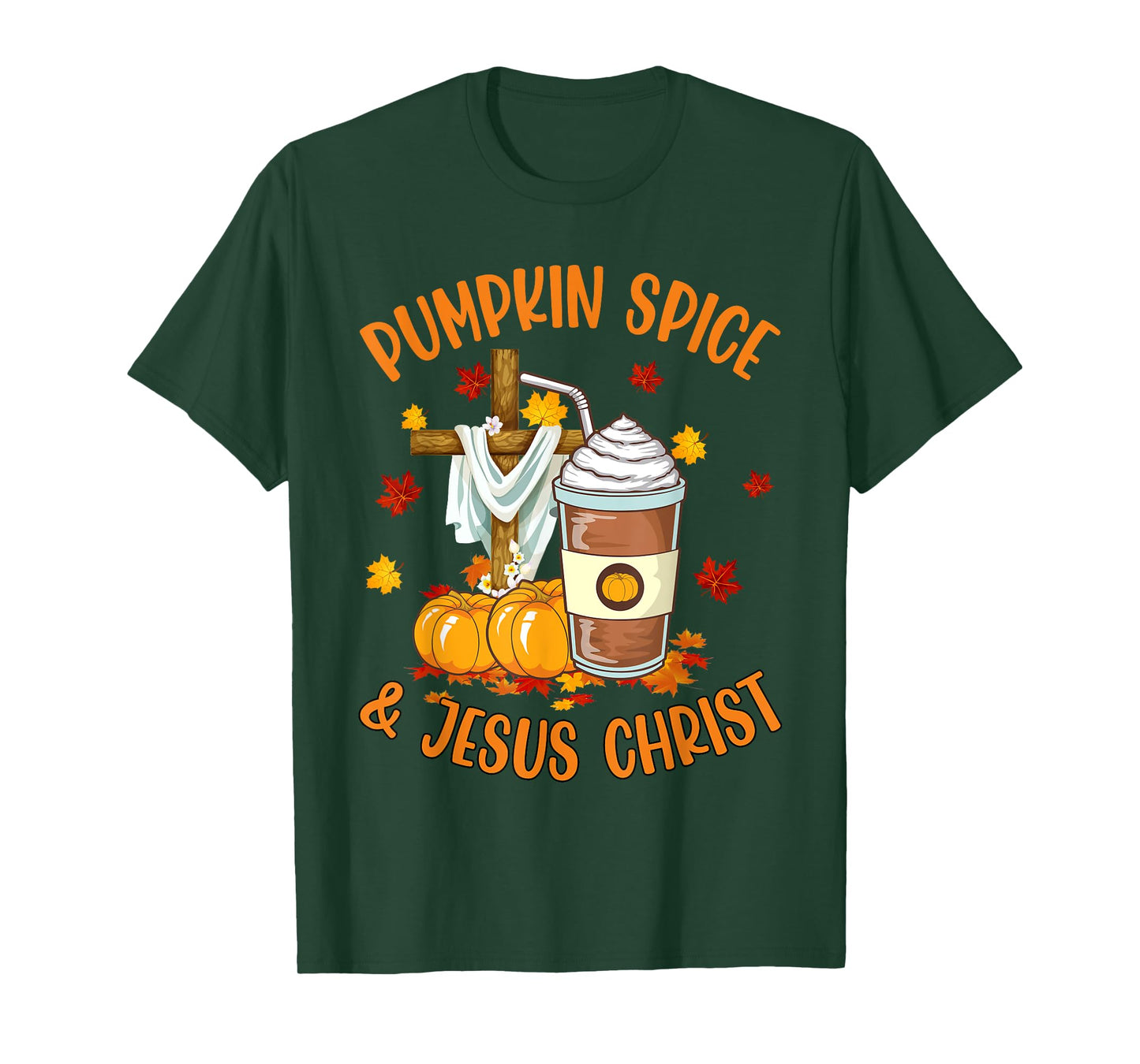 Pumpkin Spice and Jesus Christ Funny Coffee Lovers Gifts T-Shirt