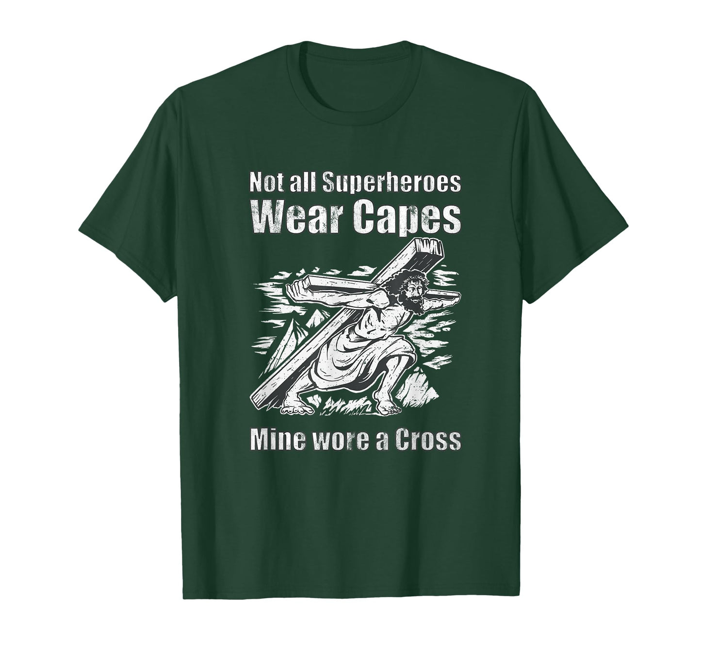 Not All Superheroes Wear Capes Mine Wore A Cross Funny Jesus T-Shirt