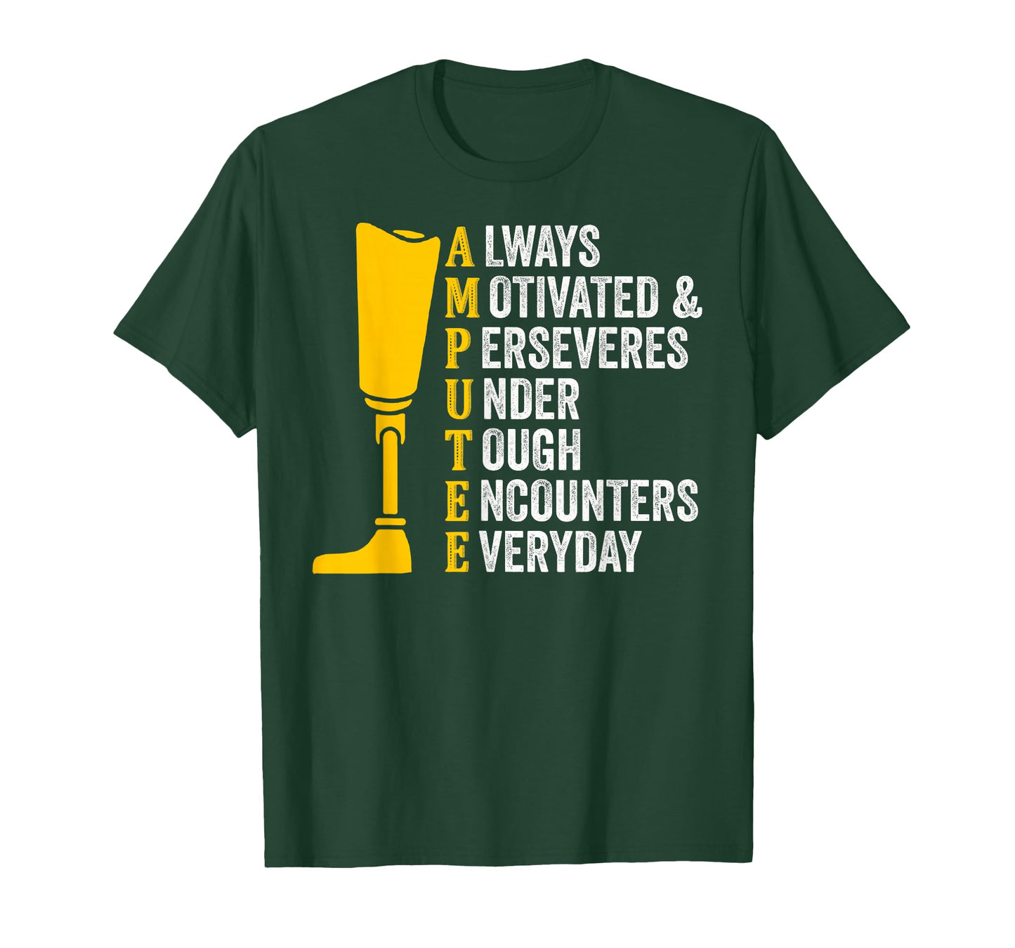 Amputee Quote Prosthetic Leg Arm Amputation T-Shirt