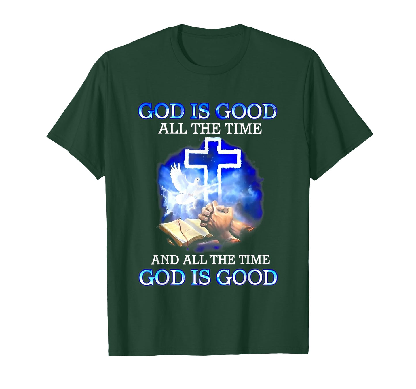 God is Good All The Time Funny Christian T-Shirt