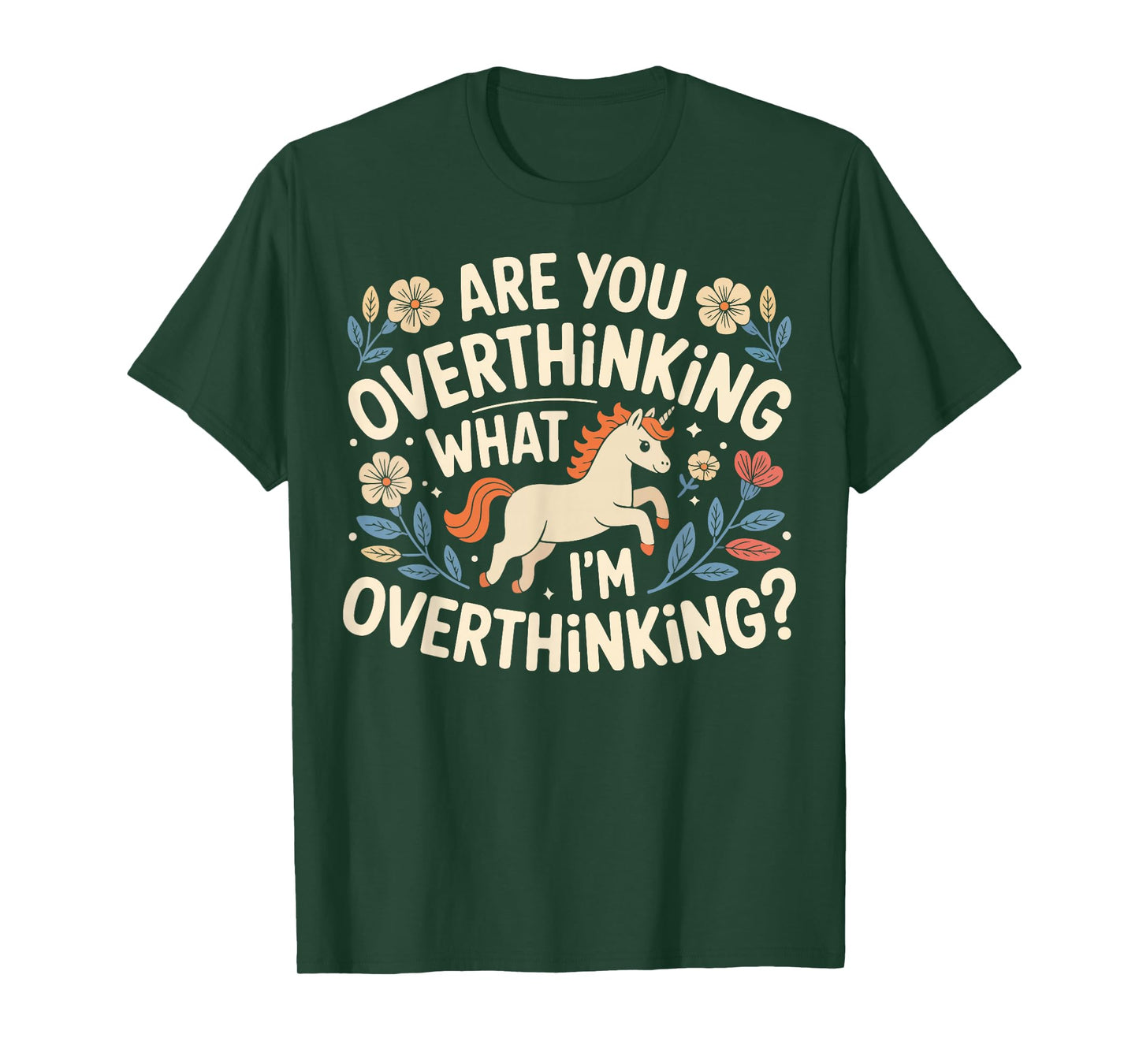 Horse are You Overthinking What I’m Overthinking Funny T-Shirt