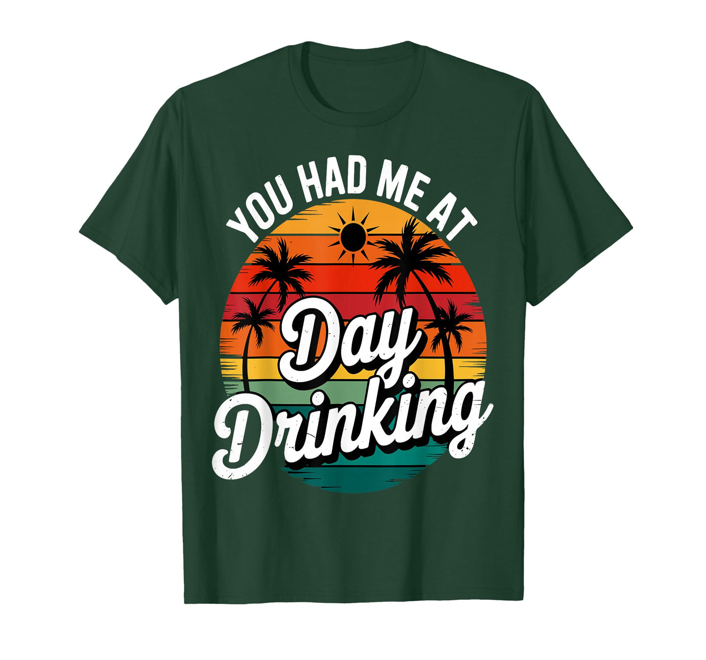 Funny You Had Me At Day Drinking Retro Beach Summer T-Shirt