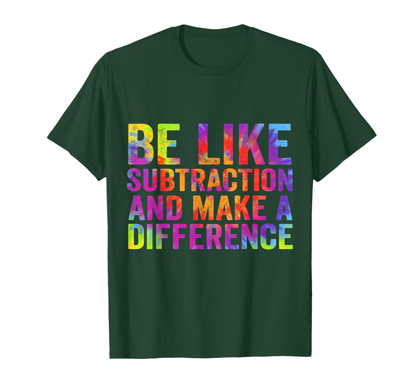 Be Like Subtraction And Make A Difference Funny Math Teacher T-Shirt