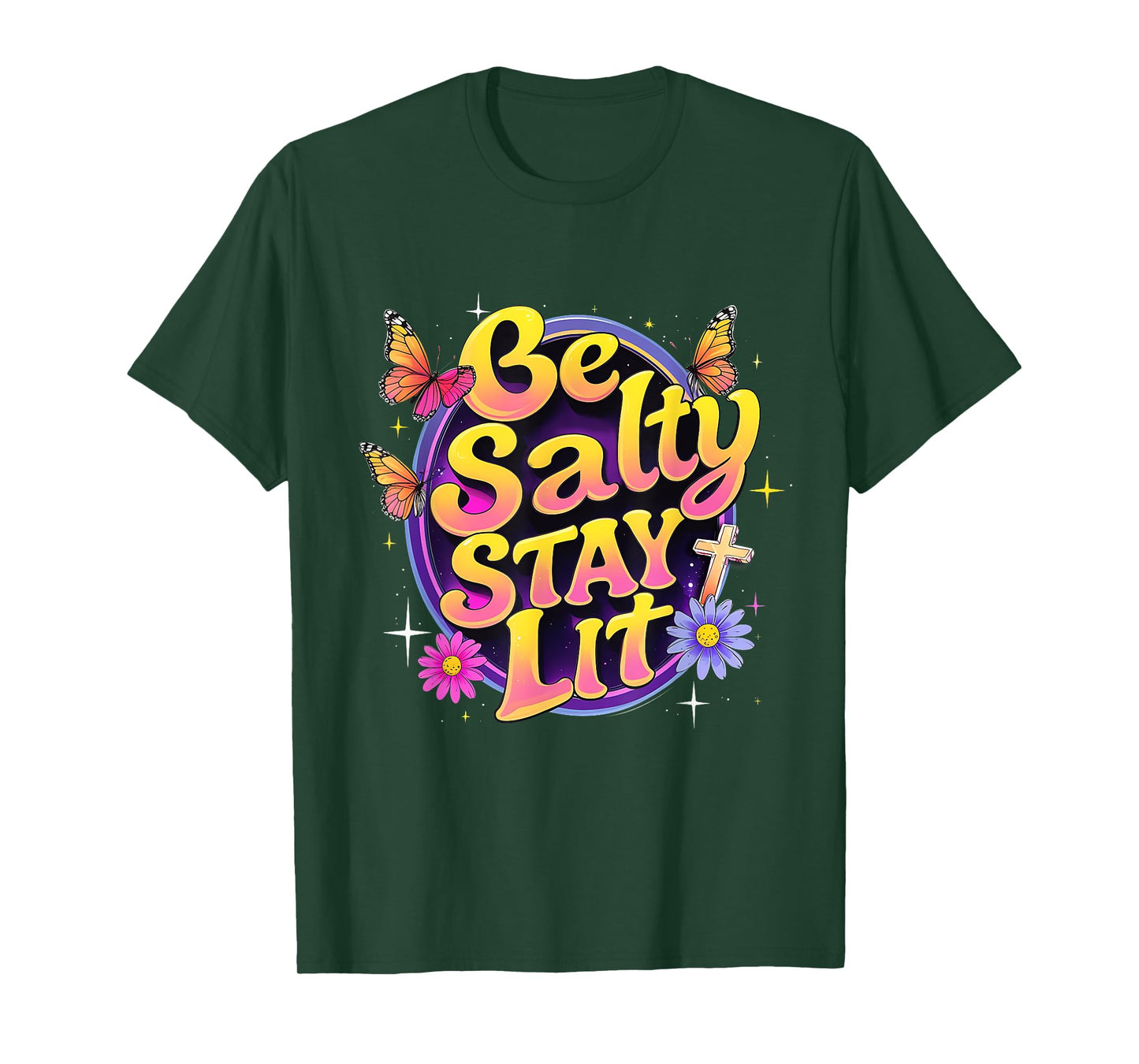 Be Salty Stay Lit Christian Floral Faith Design T-Shirt
