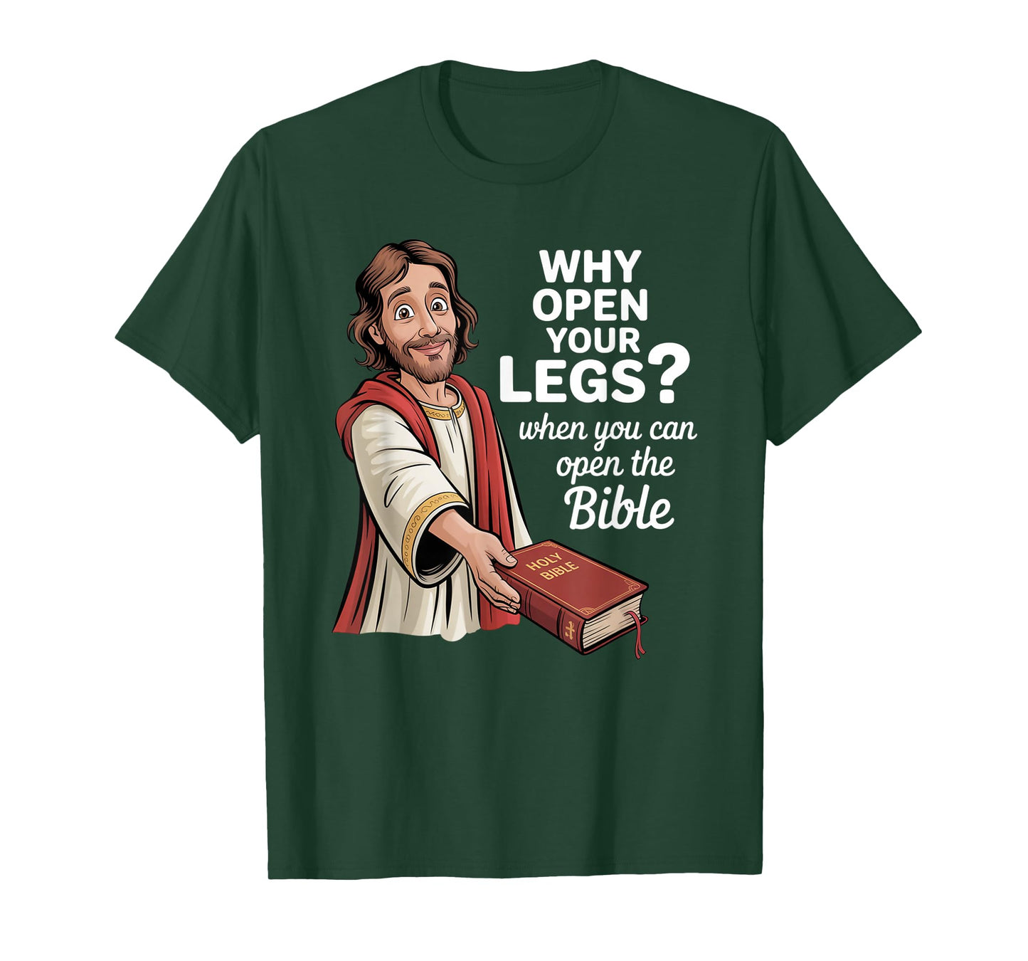 Groovy Jesus Why Open Your Legs When You Can Open The Bible T-Shirt