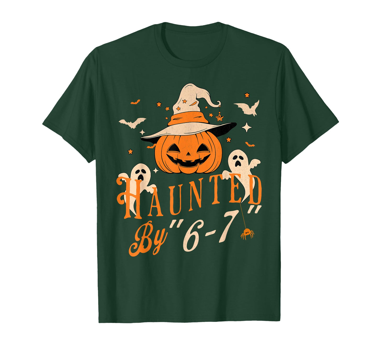 Funny Haunted by 6 7 Tee for Men Women T-Shirt