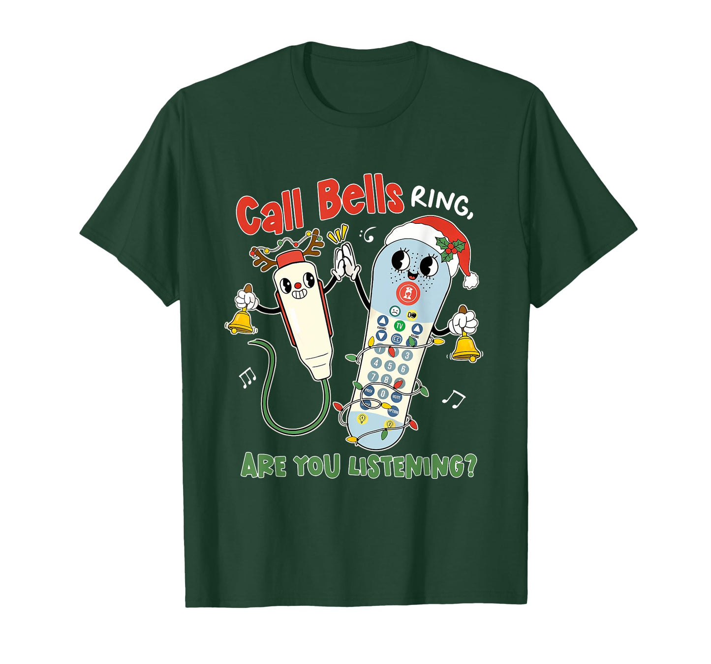 Call Bells Ring, Are You Listening Design T-Shirt