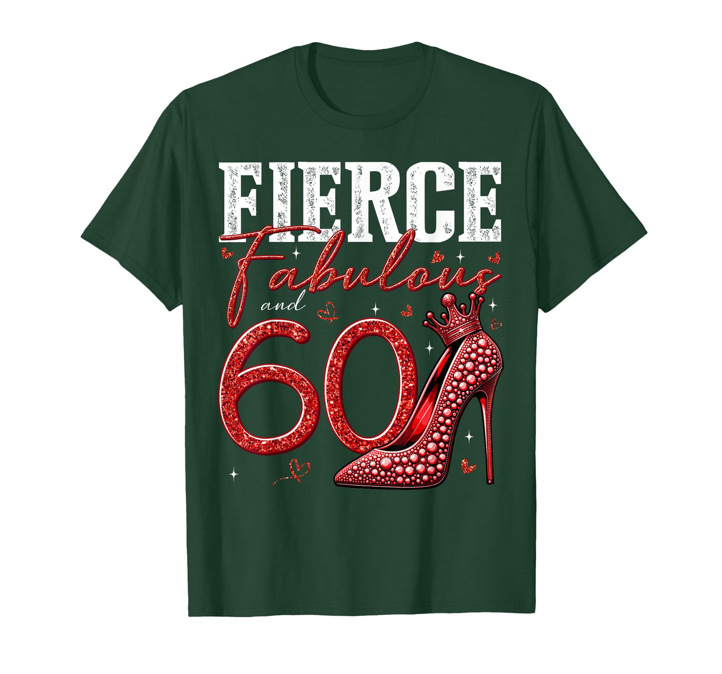 60th Birthday Fierce Fabulous and 60 Year Old Gifts Heels T-Shirt