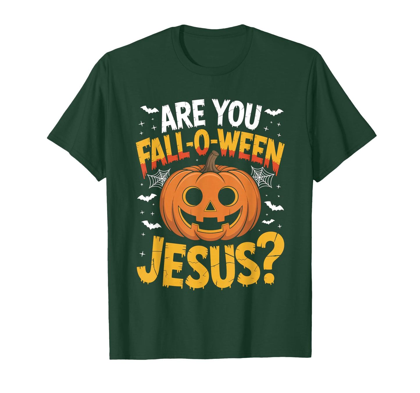 are You Fall O Ween Jesus? Christian Halloween Autumn Humor T-Shirt