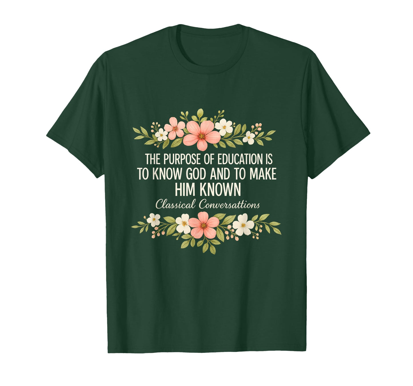 Classical Conversation Homeschool Mom Christian Flowers T-Shirt