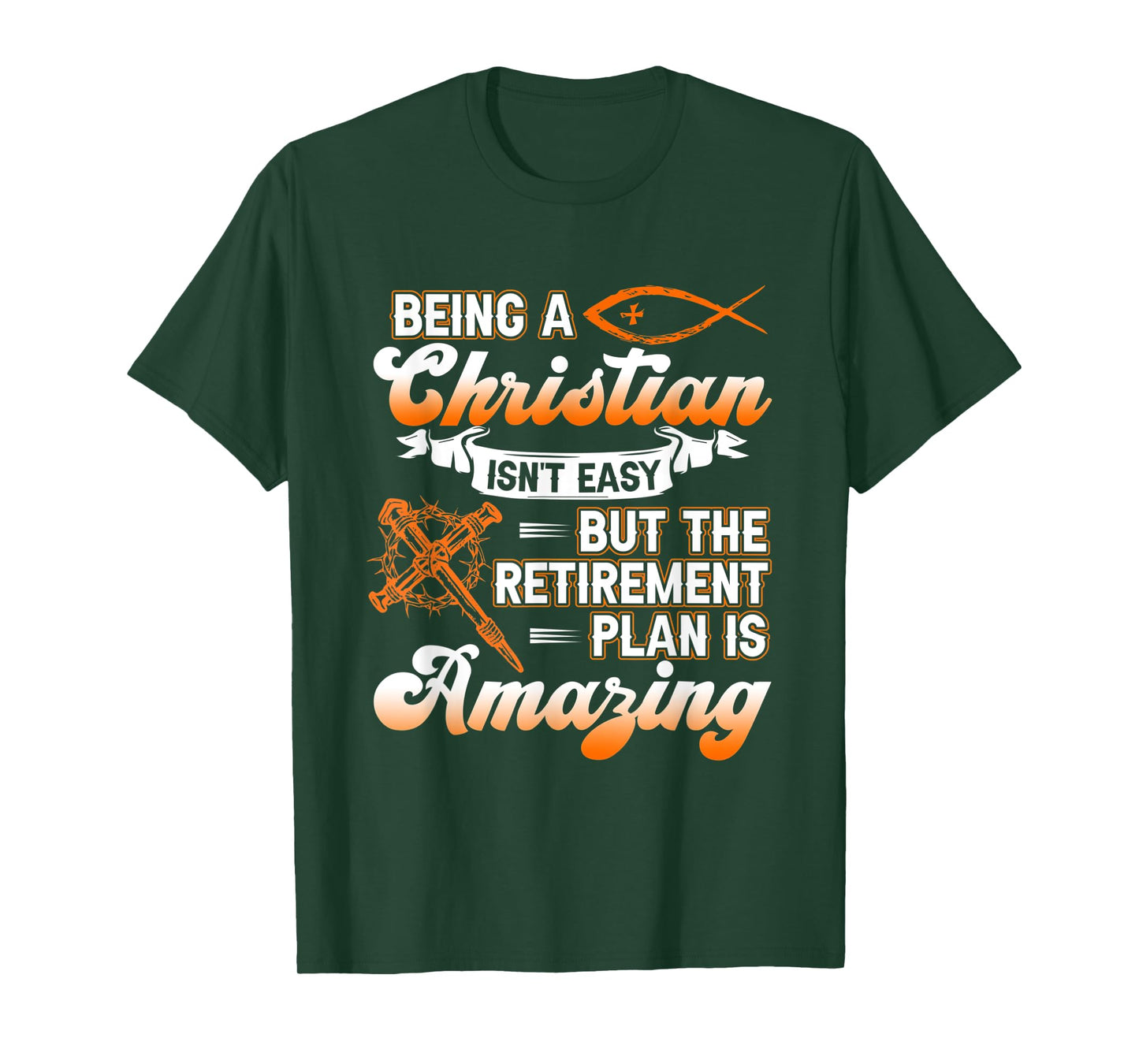 Being Christian isn't Easy Retirement Plan Amazing Church T-Shirt