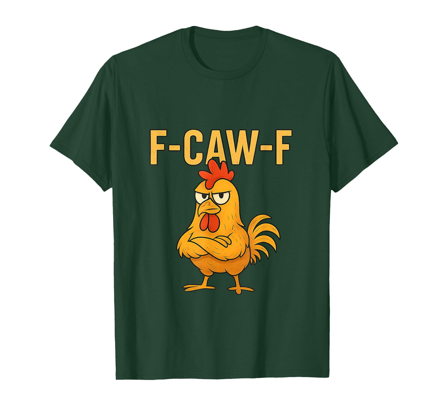 Funny F-Caw-F Chicken FCAWF Chicken Rooster Meme T-Shirt