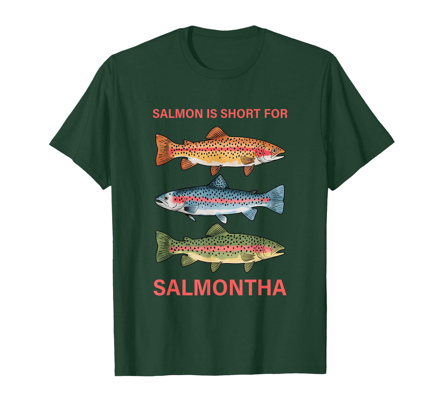 Salmon Is Short For Salmontha Design T-Shirt