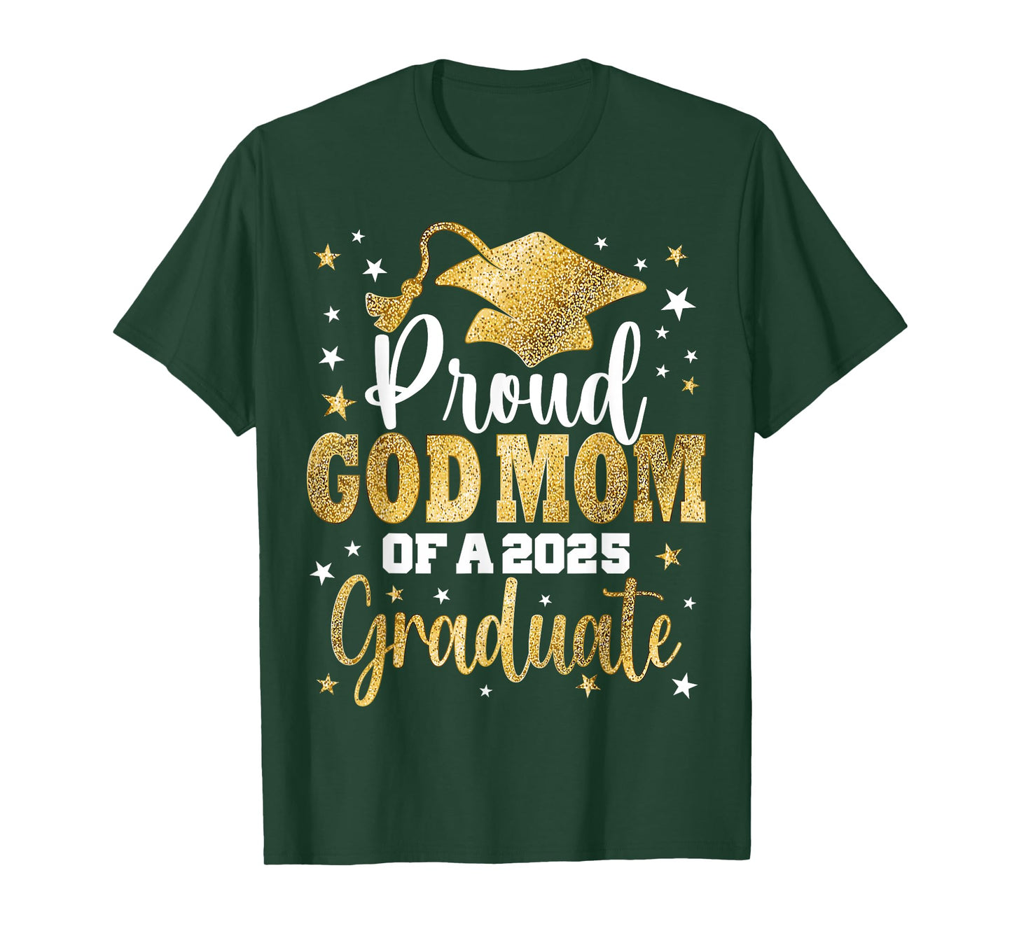 Proud God Mom Of A Class of 2025 Graduate Senior Graduation T-Shirt