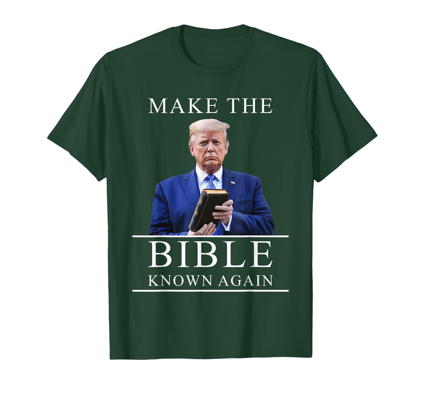 Make The Bible Known Again – President Trump Christian T-Shirt