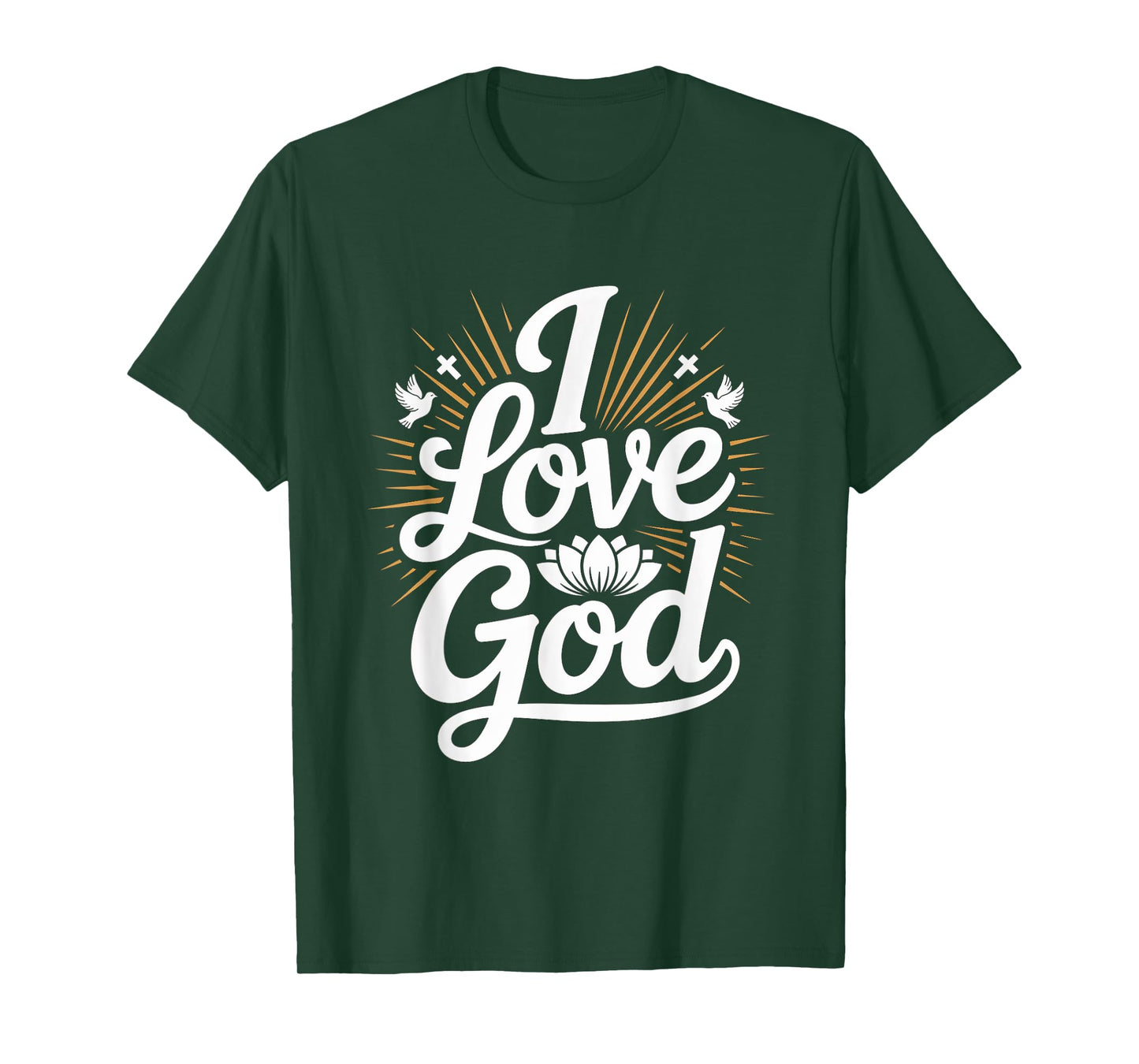 I Love God Faithful Devotion Design T-Shirt