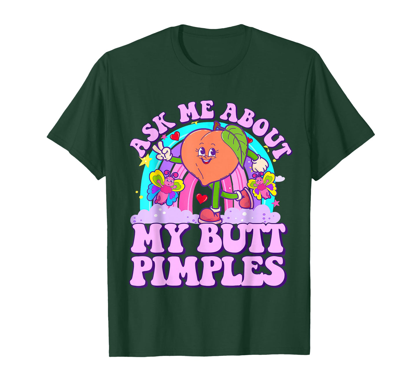Ask Me About My Butt Pimples Funny Embarrassing Adult Humor T-Shirt