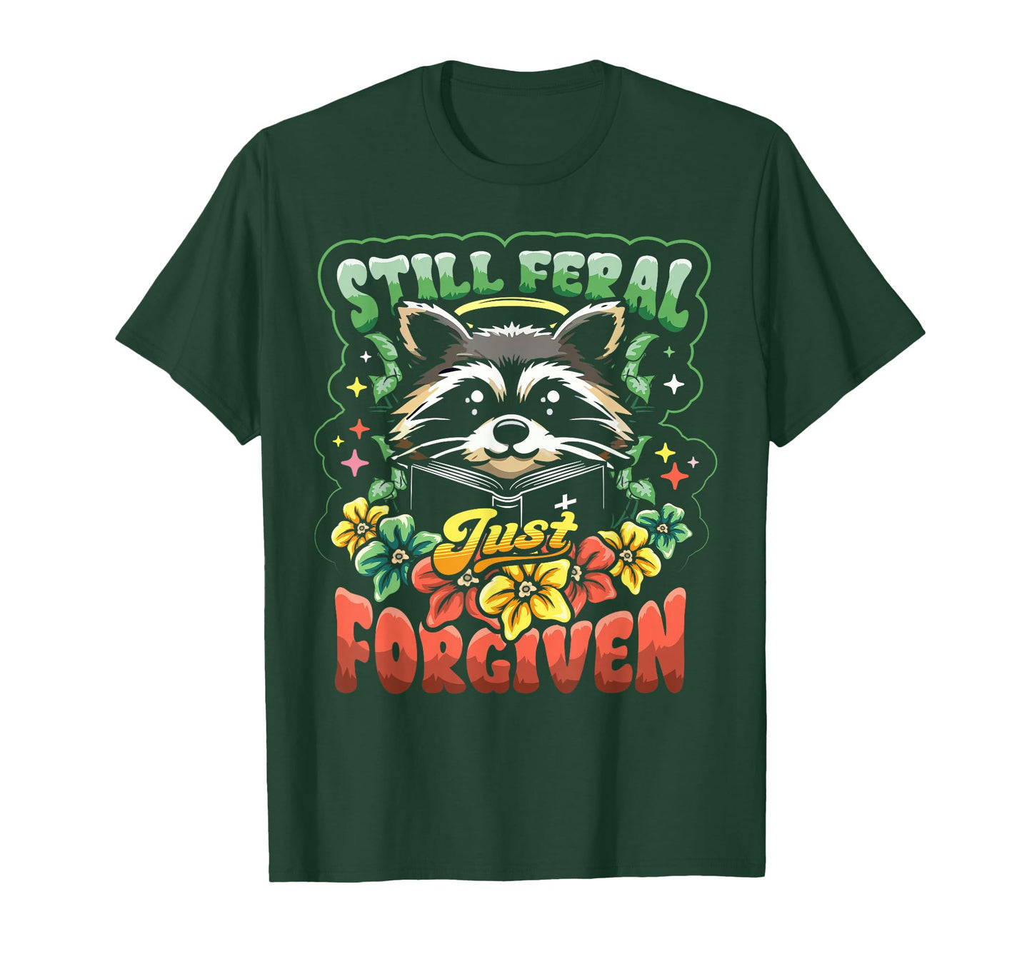 Religious Christian Raccoon Still Feral Just Forgiven Faith T-Shirt