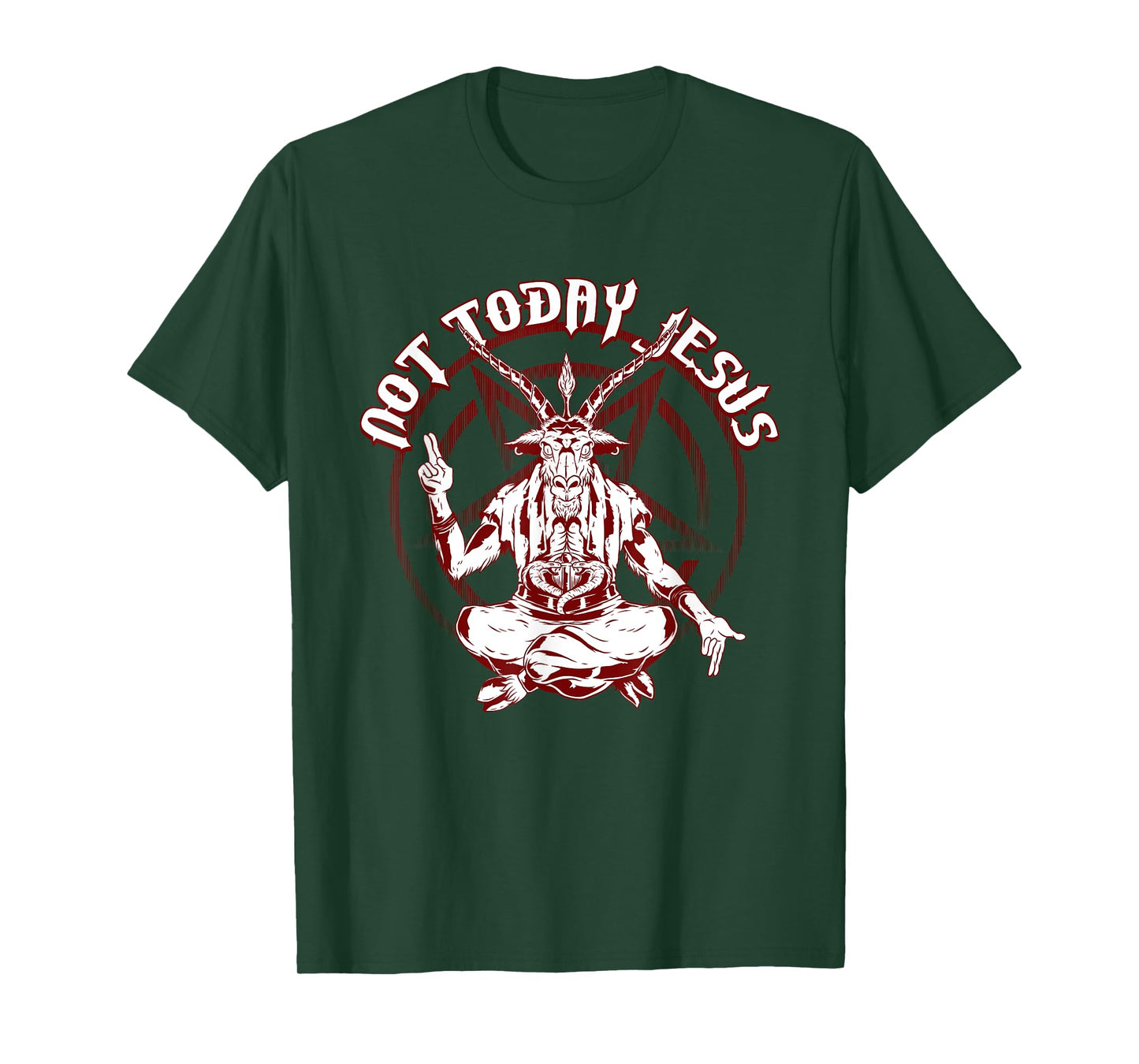 Not Today Jesus Satanist Funny Satan Occult Antichrist T-Shirt