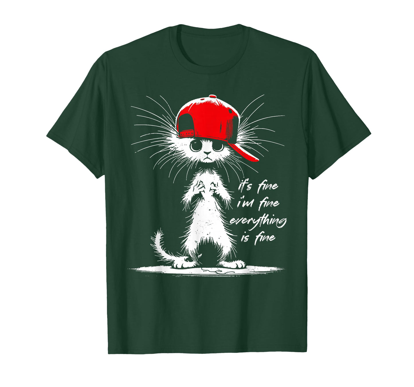White Cat It's Fine I'm Fine Everything Is Fine Funny T-Shirt