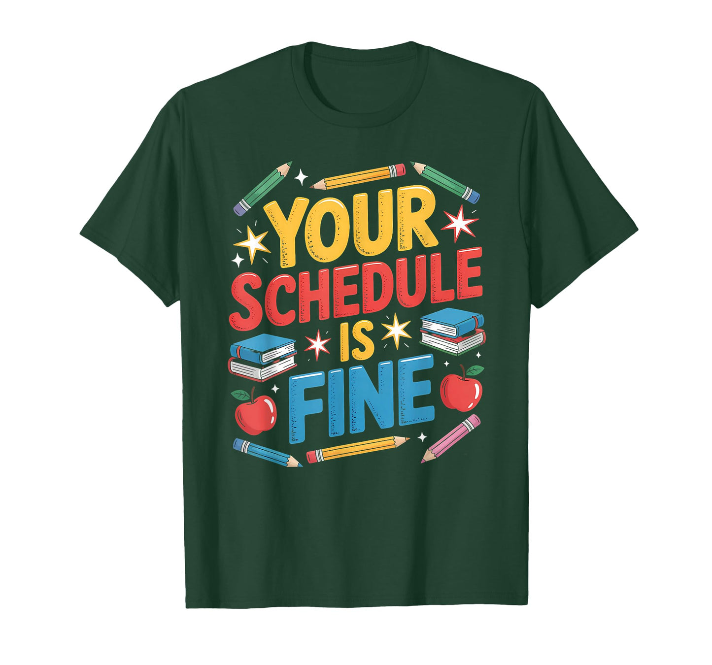 Your Schedule is Fine First Day of School Counselors Student T-Shirt