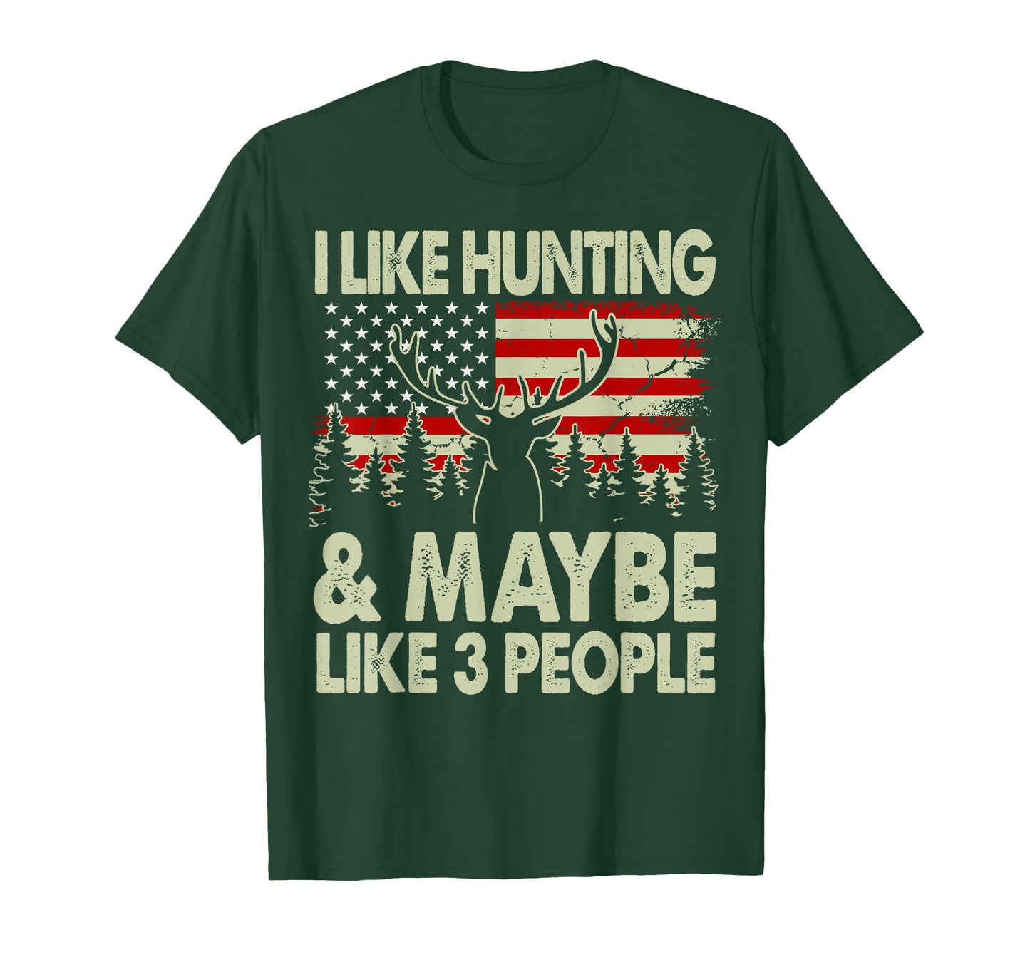 Like Deer Hunting Maybe Like 3 People Dad Gift Son Daughter T-Shirt