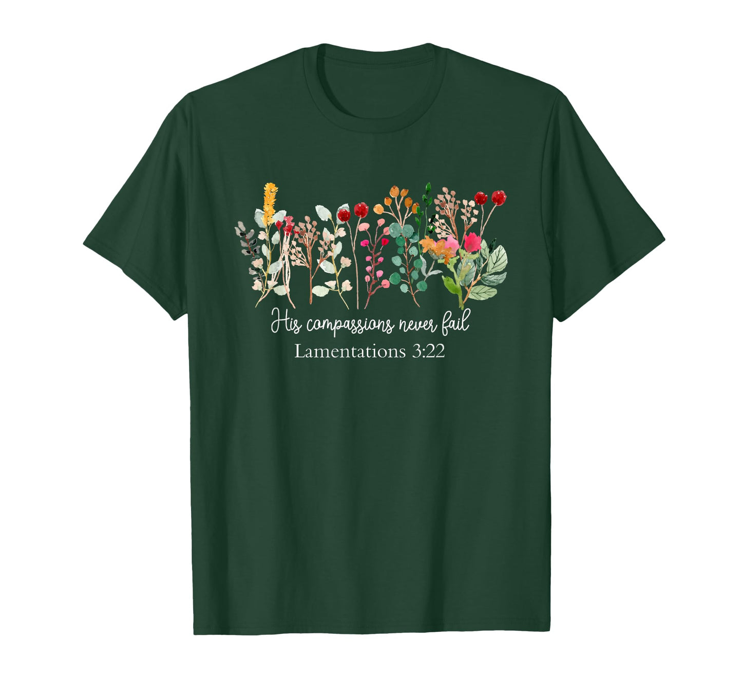 His Compassions Never Fail Lamentations 3:22 Cute Christian T-Shirt