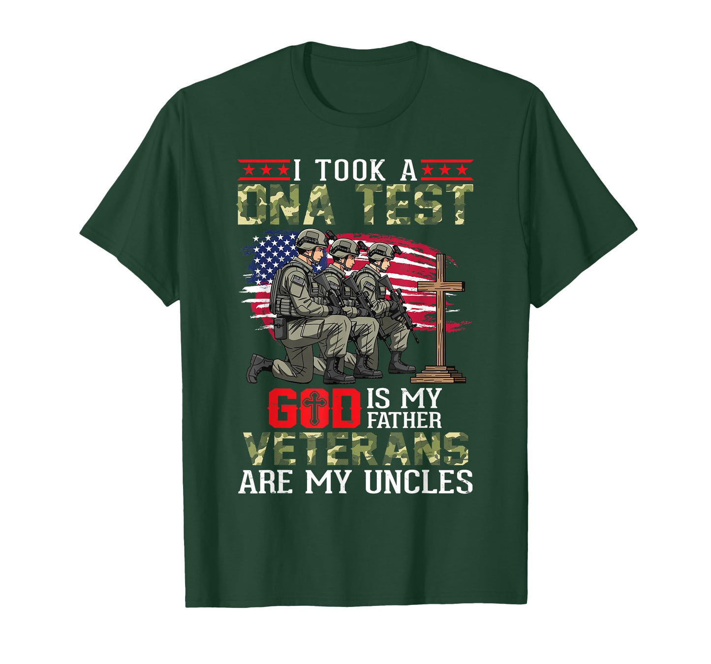 I Took A DNA Test God is My Father Veterans are My Uncles T-Shirt