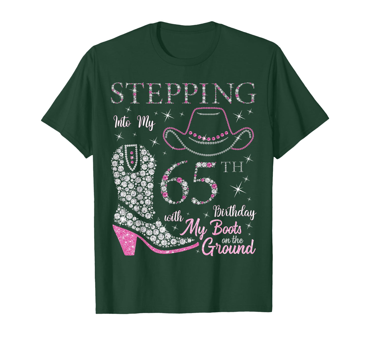 Stepping Into My 65th Birthday With My Boots On The Ground T-Shirt