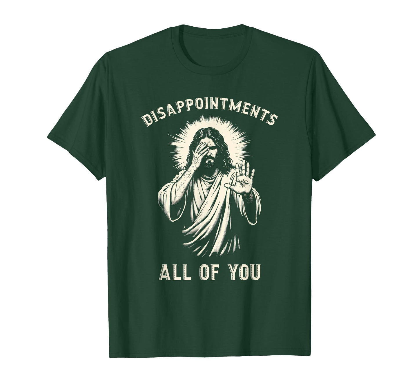 Disappointments All Of You Funny Sarcastic Jesus Christian T-Shirt