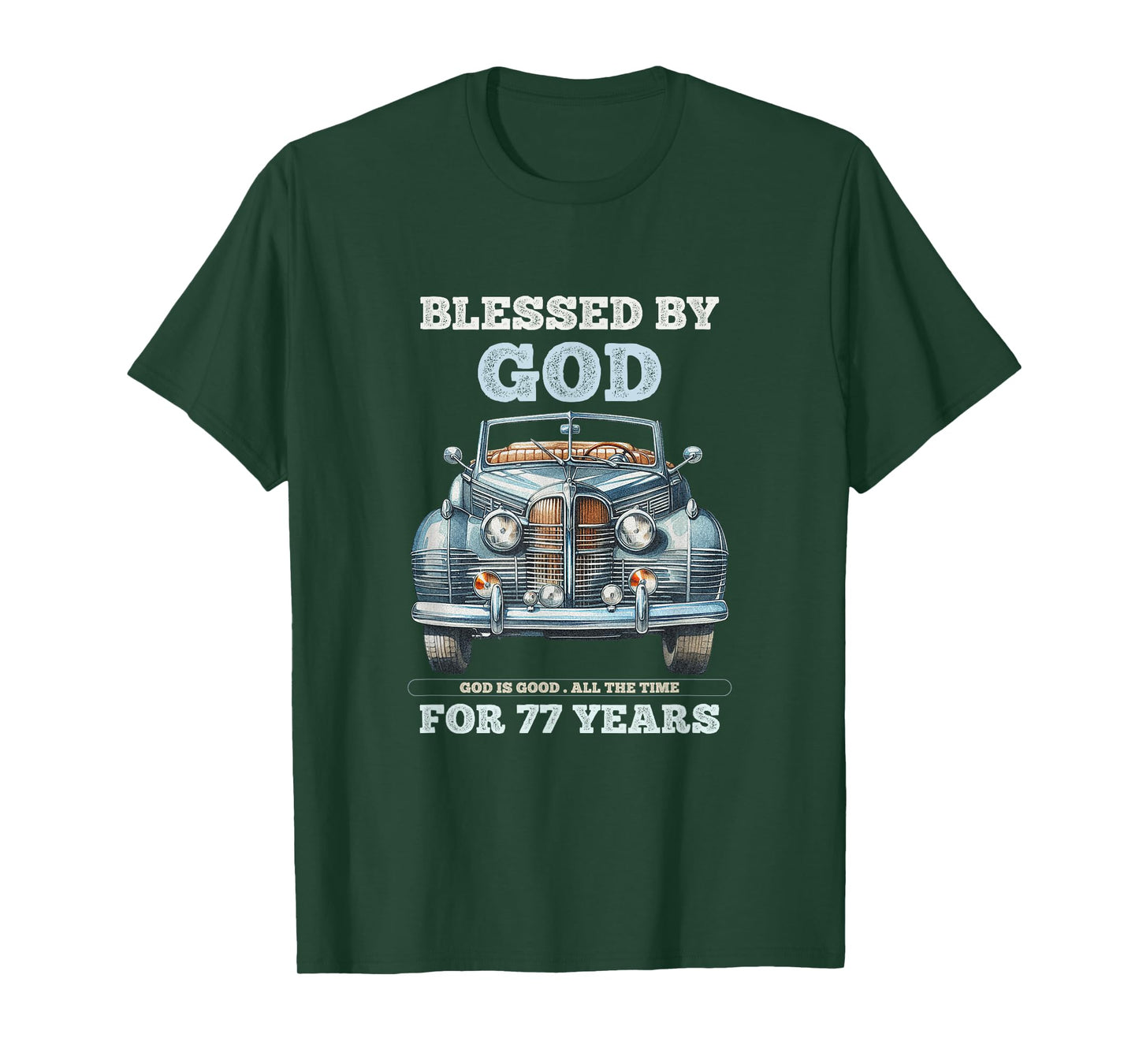 Blessed by God for 77 Years Old Vintage Car 77th Birthday T-Shirt