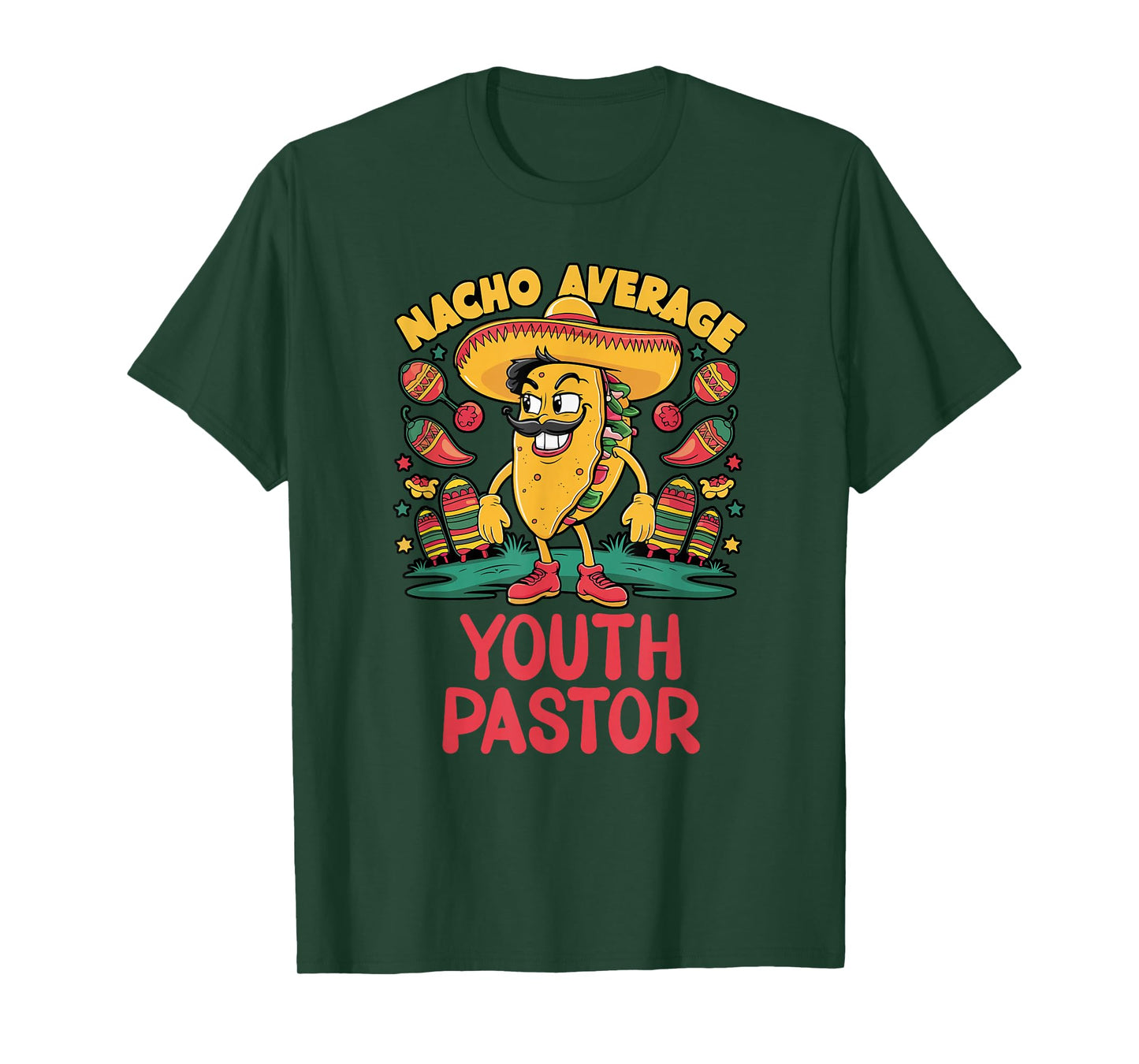 Nacho Average Youth Pastor Cinco De Mayo Mexican Funny T-Shirt