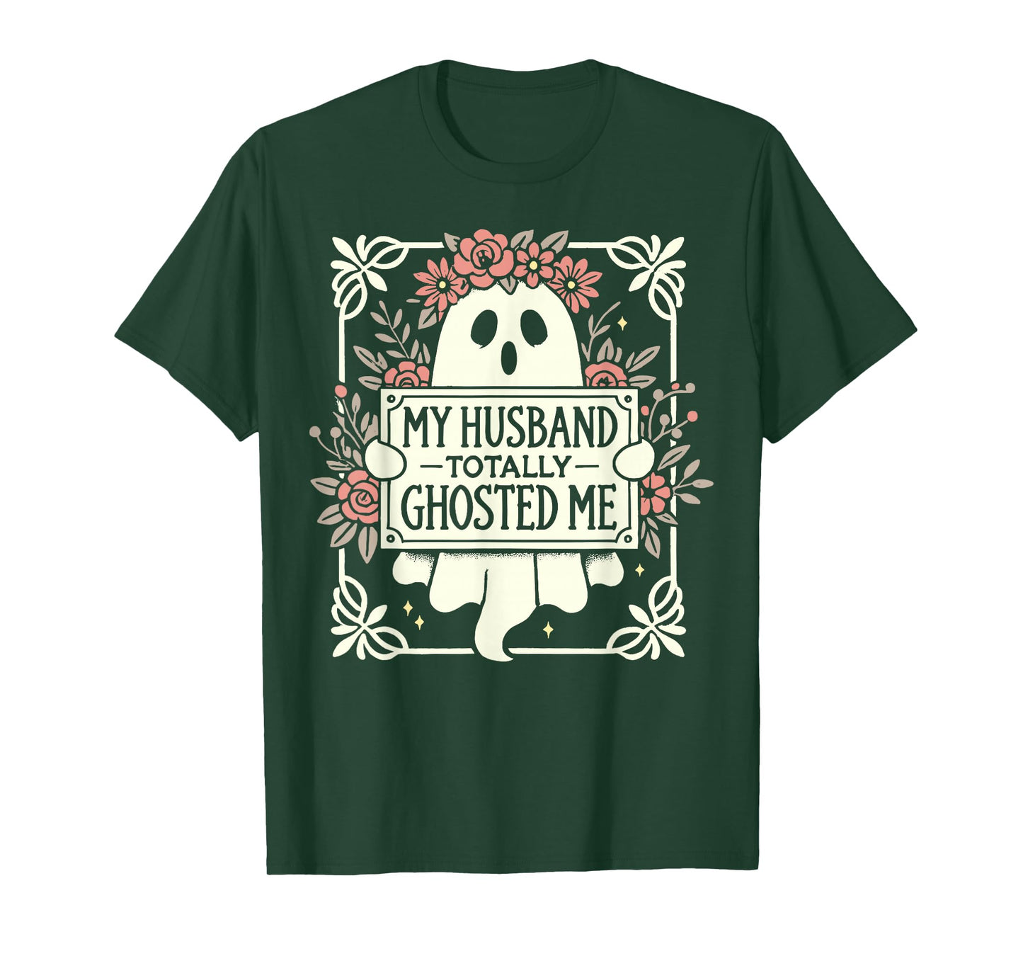 My Husband Totally Ghosted Me Shirt For Women T-Shirt