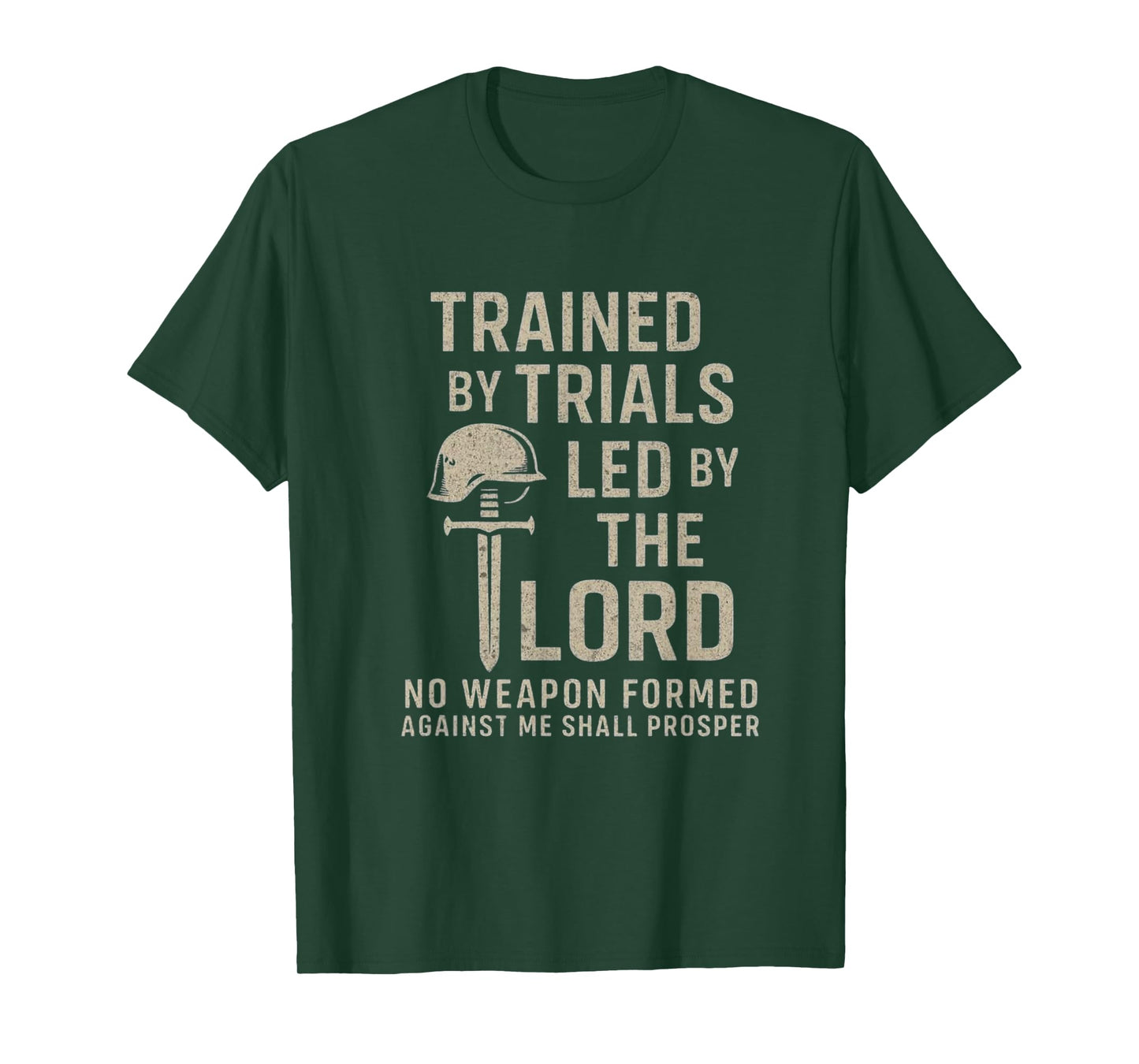 Trained by Trials Led by The Lord – Christian Warrior Faith T-Shirt