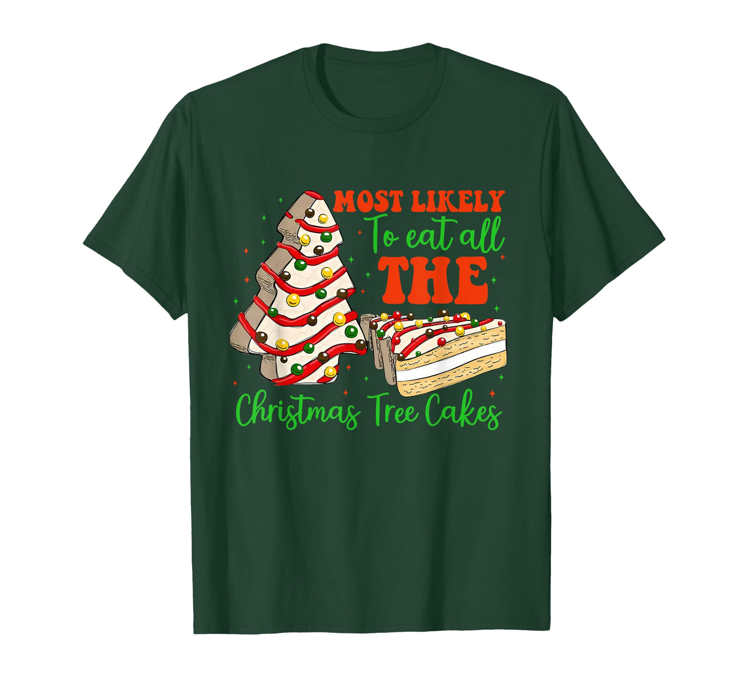 Retro Most Likely To Eat All The Christmas Tree Cakes Debbie T-Shirt