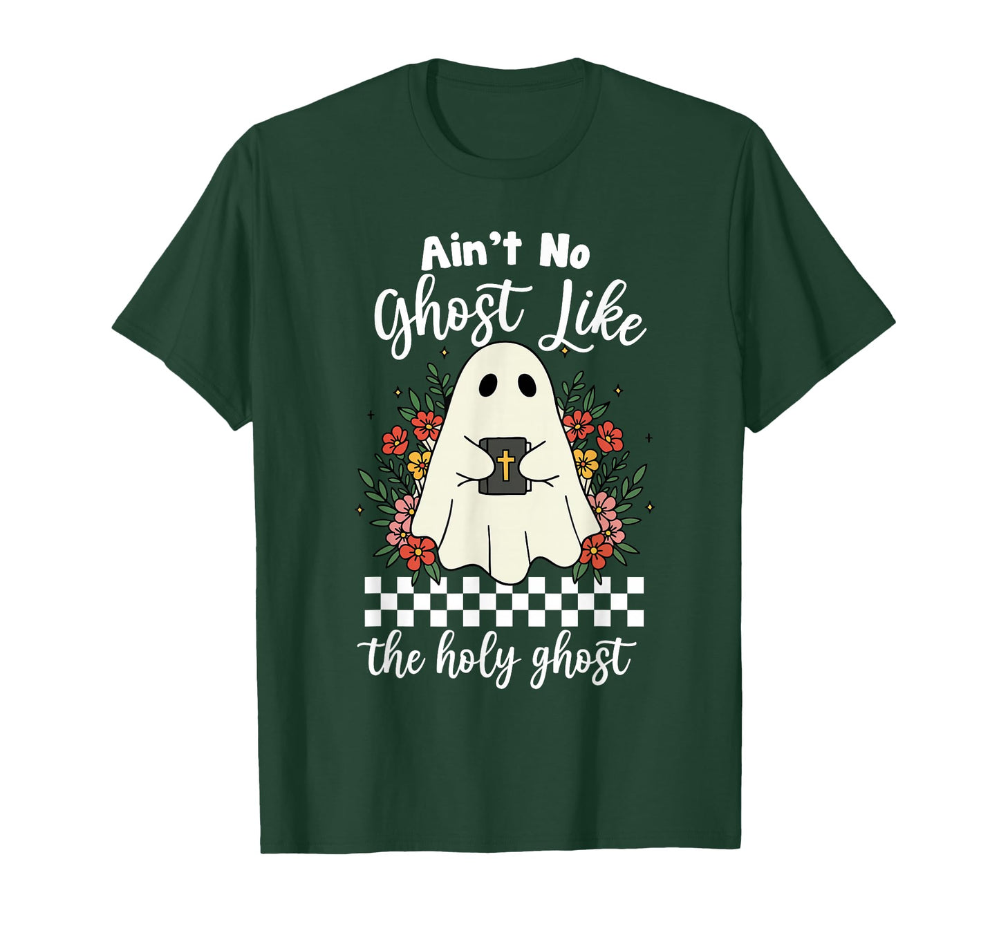 Ain't No Ghost Like The Holy Ghost Jesus Christian Halloween T-Shirt