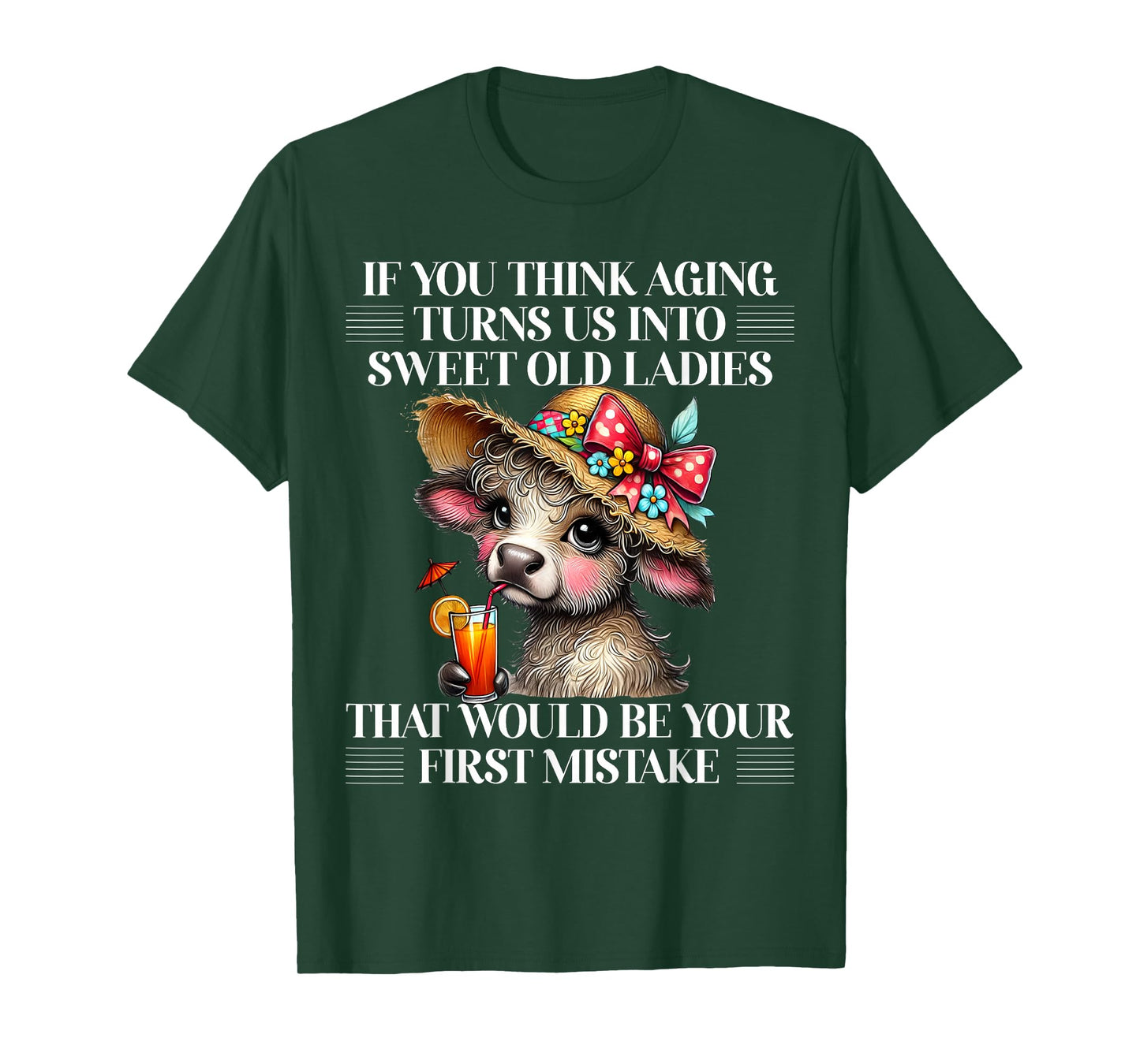 If You Think Aging Turns Us Into Sweet Old Ladies Cute Cow T-Shirt